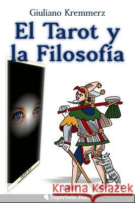 El Tarot y la Filosofía Fernandez Fernandez, Angel 9781505845907 Createspace - książka