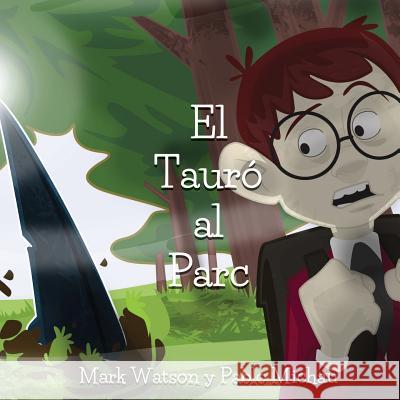 El Tauro al Parc: (Catalan) Michau, Pablo 9781497446656 Createspace - książka