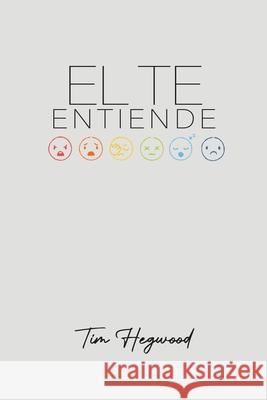 El Te Entiende Tim Hegwood 9781736958018 T L H Publishing - książka