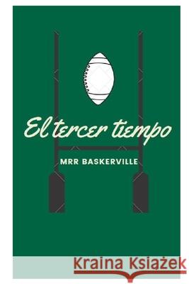El tercer tiempo Marcus Rudd Romulus Baskerville, Rafael Muñoz Molina, Mauricio Sextante 9781701263482 Independently Published - książka
