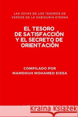 El Tesoro de Satisfacci?n Y El Secreto de Orientaci?n: Las Joyas de Los Tesoros de Versos de la Sabidur?a Eterna Mamdouh Mohame 9781793835086 Independently Published - książka