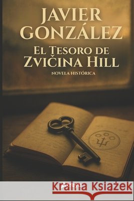 El Tesoro de Zvičina Hill González, Javier 9798296832566 Independently Published - książka
