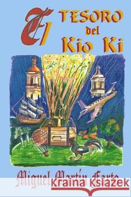 El tesoro del Kio Ki Miguel Marti 9781546547341 Createspace Independent Publishing Platform - książka