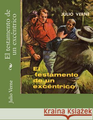 El testamento de un excéntrico Verne, Julio 9781517504458 Createspace - książka