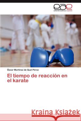 El Tiempo de Reaccion En El Karate Scar Mar 9783659041808 Editorial Acad Mica Espa Ola - książka