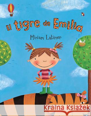 El Tigre de Emilia Miriam Latimer Miriam Latimer 9781646864355 Barefoot Books - książka