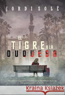 El Tigre Y La Duquesa (the Tiger and the Duchess - Spanish Edition) Sol 9788491394358 HarperCollins - książka