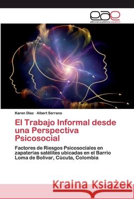 El Trabajo Informal desde una Perspectiva Psicosocial Diaz, Karen 9786200403346 Editorial Académica Española - książka