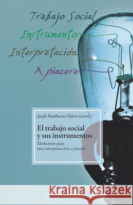 El trabajo social y sus instrumentos: Elementos para una interpretación a piacere de Vicente Zueras, Irene 9788476428429 Nau Llibres (Edicions Culturals Valencianes, - książka