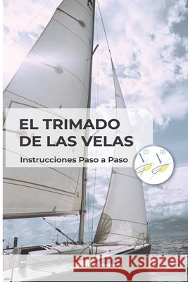 El Trimado de las Velas: Instrucciones Paso a Paso + Gu?a R?pida Federico Rodolfo Madoery 9786310020198 Federico Rodolfo Madoery - książka