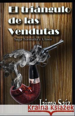 El tri?ngulo de las Vendutas Jaime Saiz 9781729065822 Independently Published - książka