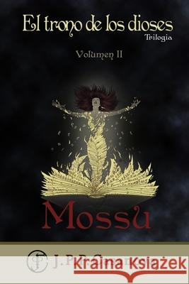 El Trono de los Dioses II: Mossu Casanova, Juan Pablo Pascual 9781717004048 Createspace Independent Publishing Platform - książka