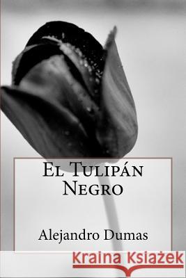 El Tulipán Negro Gouveia, Andrea 9781535172370 Createspace Independent Publishing Platform - książka