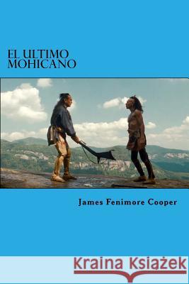 El Ultimo Mohicano James Fenimore Cooper Edibook 9781523413676 Createspace Independent Publishing Platform - książka