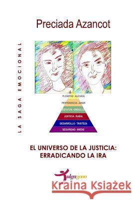El universo de la Justicia: Erradicando la ira Editores, Tulga3000 9781511625951 Createspace - książka