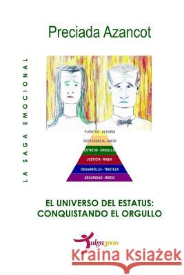 El Universo del Estatus: Conquistando el orgullo Editores, Tulga3000 9781511883405 Createspace - książka