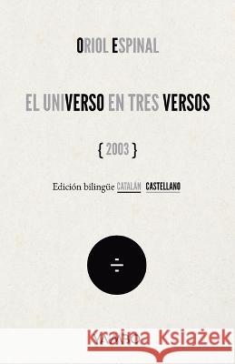 El Universo En Tres Versos Oriol Espinal   9798378292264 Independently Published - książka
