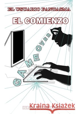 El Usuario Fantasma: El Comienzo Woodberry Alvarez, Israel 9798199571890 Independently Published - książka