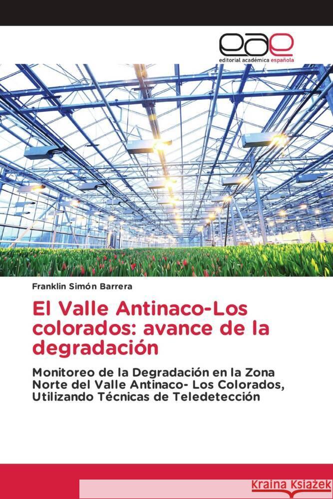 El Valle Antinaco-Los colorados: avance de la degradación Simón Barrera, Franklin 9786202149860 Editorial Académica Española - książka