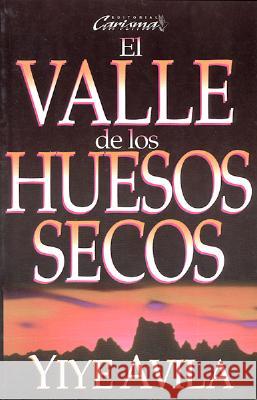 El Valle de Los Huesos Secos Ávila, Yiye 9780789900722 Editorial Unilit - książka