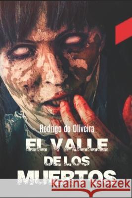El Valle de Los Muertos Rodrigo de Oliveira   9798373654180 Independently Published - książka