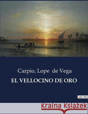 El Vellocino de Oro Lope De Vega Carpio  9791041809516 Culturea - książka