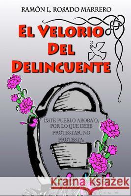 El Velorio Del Delincuente: 