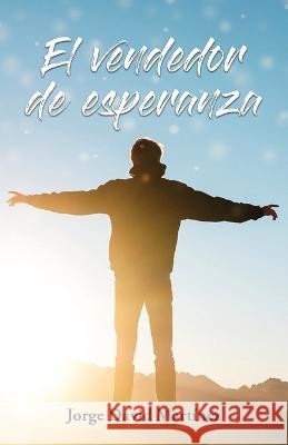 El vendedor de esperanza Jorge David Martinez   9781735015927 Editorial Acropolis - książka