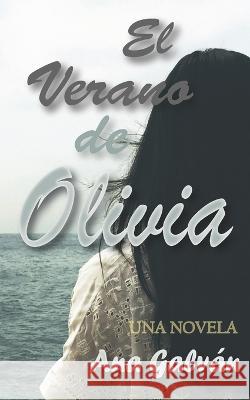 El verano de Olivia Ana Galvan 9798810666554 Independently Published - książka