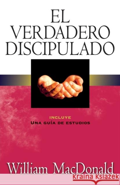 El Verdadero Discipulado MacDonald, William 9788482674537 Clie - książka