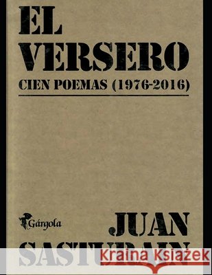 El versero: Cien poemas 1976 - 2016 Sasturain, Juan 9798708490186 Independently Published - książka