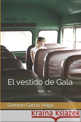 El vestido de Gala Gemma Garci 9781686917158 Independently Published - książka