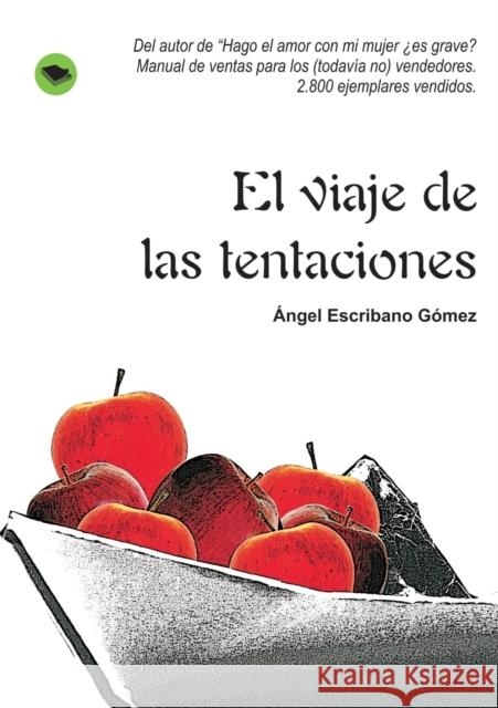 El viaje de las tentaciones Gómez Escribano, Ángel 9788499163079 Bubok Publishing S.L. - książka