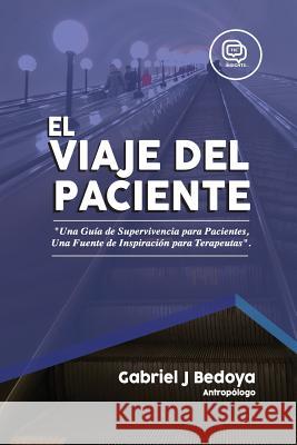 El VIaje del Paciente Gabriel Bedoya 9781387513840 Lulu.com - książka