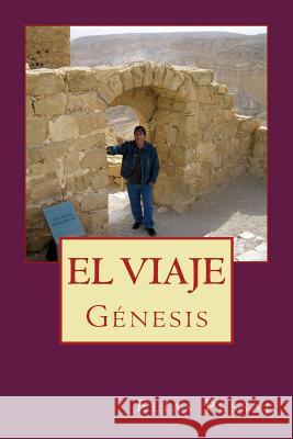 El Viaje: Genesis Mr Elias Pessaj 9780692981771 Fennix Alive, LLC - książka