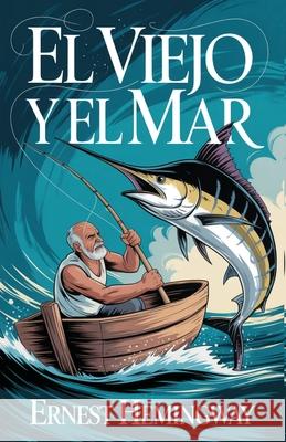 El Viejo y El Mar Ernest Hemingway 9789361901782 Pages Planet Publishing - książka