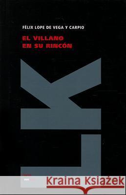 El Villano en su Rincon Felix Lope D 9788499535883 Linkgua - książka