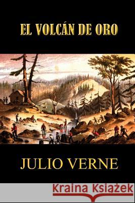 El volcán de oro Verne, Julio 9781515193012 Createspace - książka