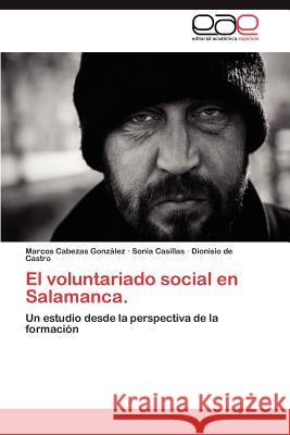 El voluntariado social en Salamanca. Cabezas González Marcos 9783848453757 Editorial Acad Mica Espa Ola - książka