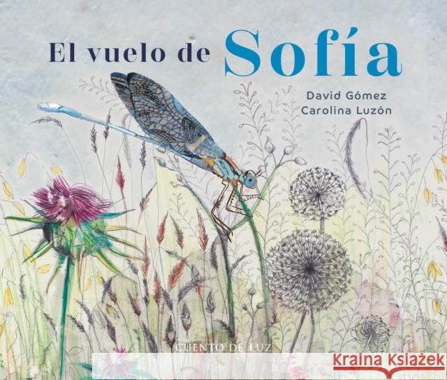 El vuelo de Sofia David Gomez Gomez 9788419464293 Cuento de Luz SL - książka