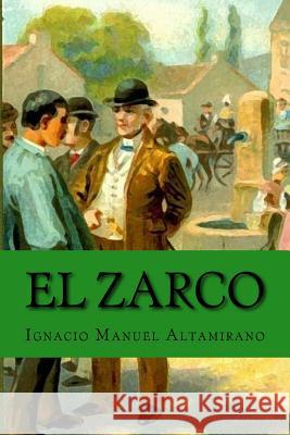 El Zarco Ignacio Manuel Altamirano 9781541303362 Createspace Independent Publishing Platform - książka