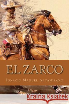 El Zarco Ignacio Manuel Altamirano 9781983755460 Createspace Independent Publishing Platform - książka