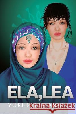 Ela, Lea Yuri Felix Araujo   9798394613142 Independently Published - książka