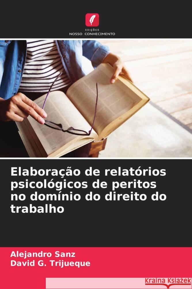 Elabora??o de relat?rios psicol?gicos de peritos no dom?nio do direito do trabalho Alejandro Sanz David G 9786206602057 Edicoes Nosso Conhecimento - książka