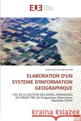 Elaboration d''un systeme d''information geographique Achi-A 9786131556463 Editions Universitaires Europeennes - książka