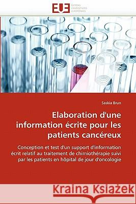 Elaboration d''une Information Écrite Pour Les Patients Cancéreux Brun-S 9786131546105 Editions Universitaires Europeennes - książka