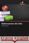Elaborazione dei dati Oscar Enrique Corre 9786208049966 Edizioni Sapienza