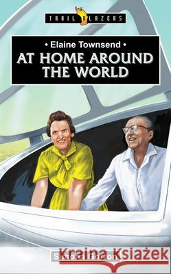 Elaine Townsend: At Home Around the World Simona Gorton 9781527107328 CF4kids - książka