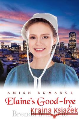 Elaine's Good-bye Brenda Maxfield 9798334226708 Independently Published - książka