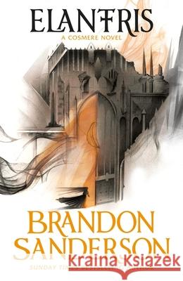 Elantris: A Cosmere Standalone Brandon Sanderson 9781473217706 Orion Publishing Co - książka